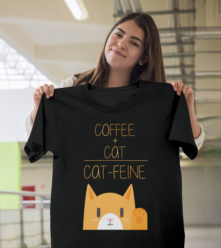 COFFEE CAT CAT-FEINE T-Shirt