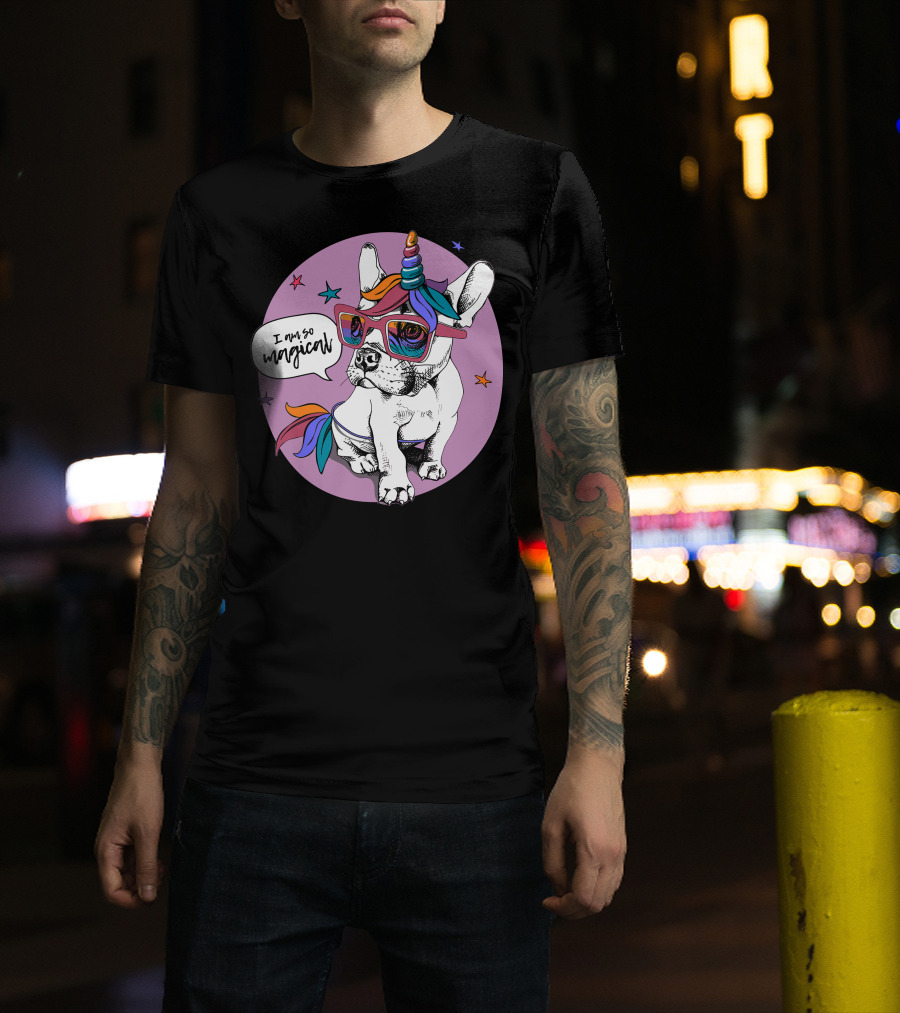 I Am So Magical Puppy Bulldog Unicorn T-Shirt