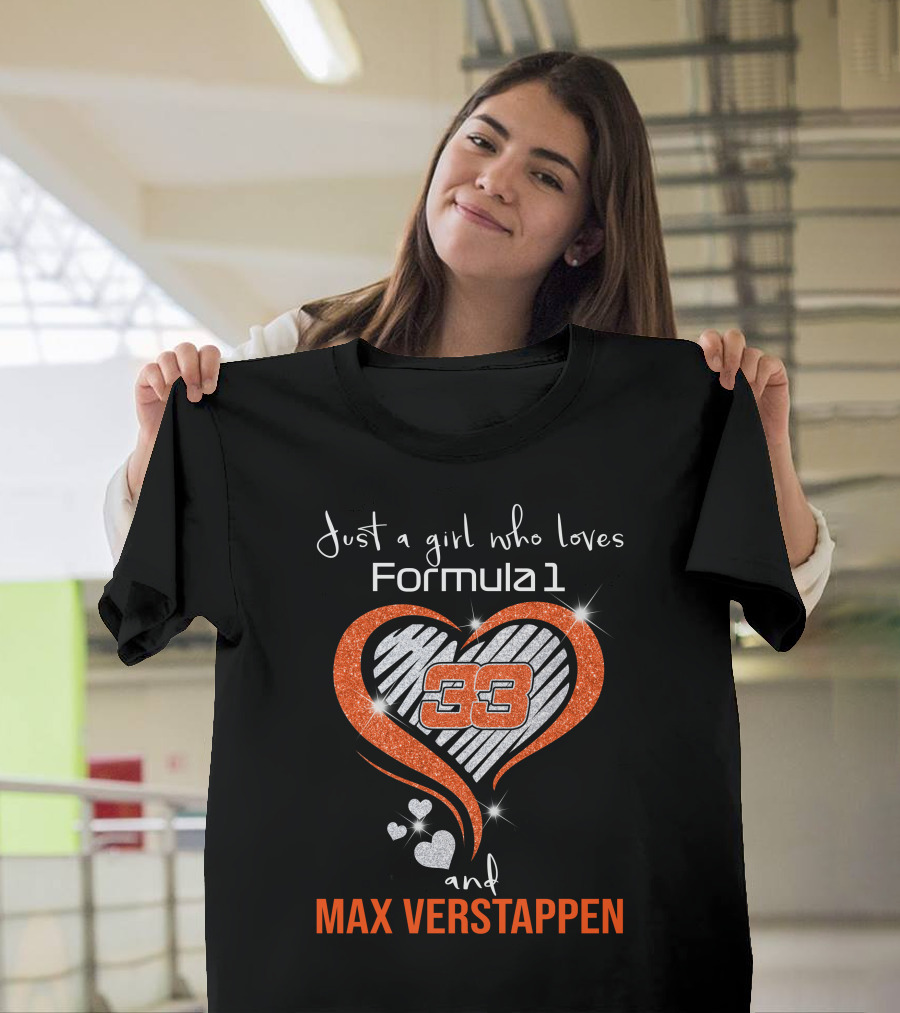 Just A Girl Who Loves Formula 1 And Max Verstappen T-Shirt