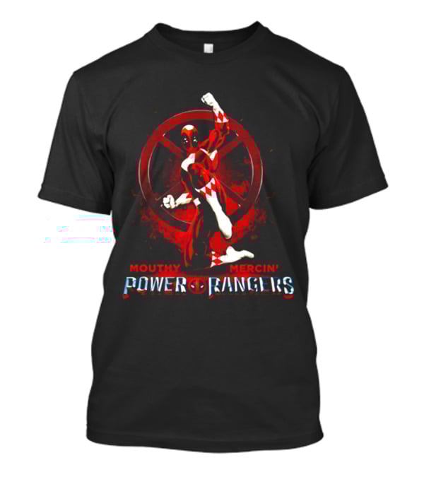 Mouthy Mercin' Power Of Rangers Crossover With Deadpool T-Shirt