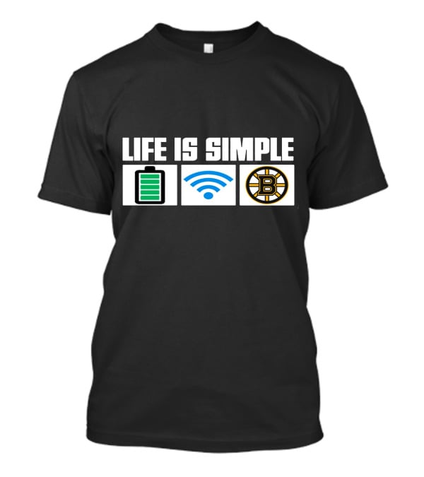 Life Is Simple Battery Wifi Boston Bruins T-Shirt
