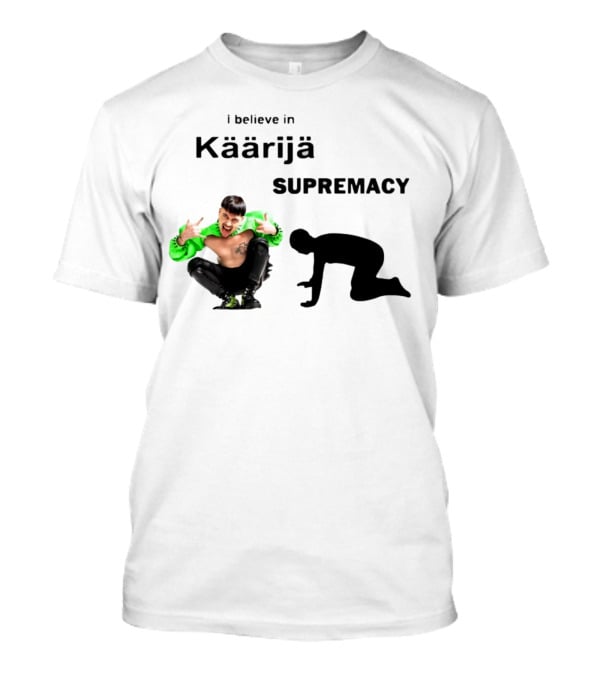 I Believe In Käärijä Supremacy T-Shirt