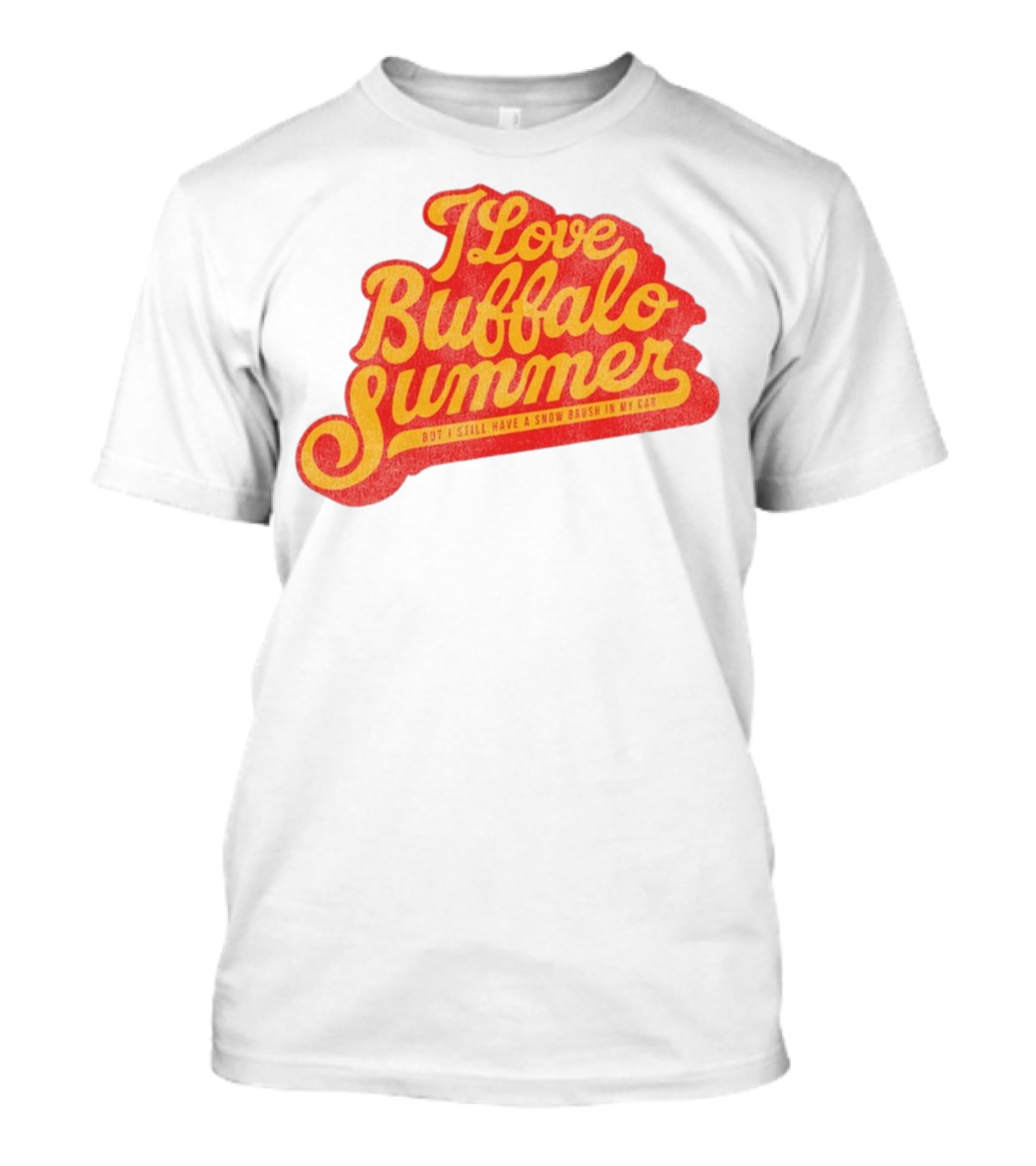 I Love Buffalo Summer Boy I Still Have A Snow Brush In My Car T-Shirt