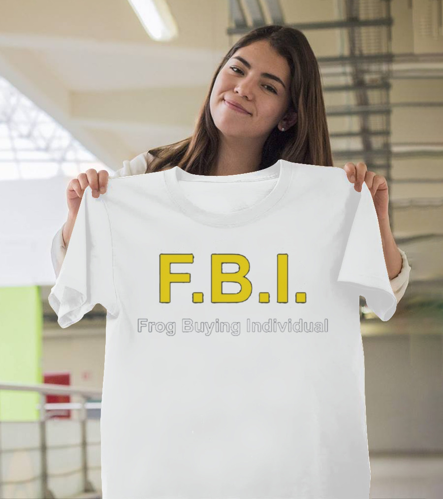 F.B.I. Frog Buying Individual T-Shirt