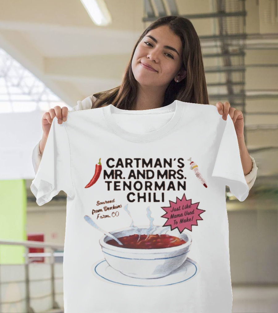 Cartman's Mr. And Mrs. Tenorman Chili Just Like Mama Used To Make Farm CO T-Shirt