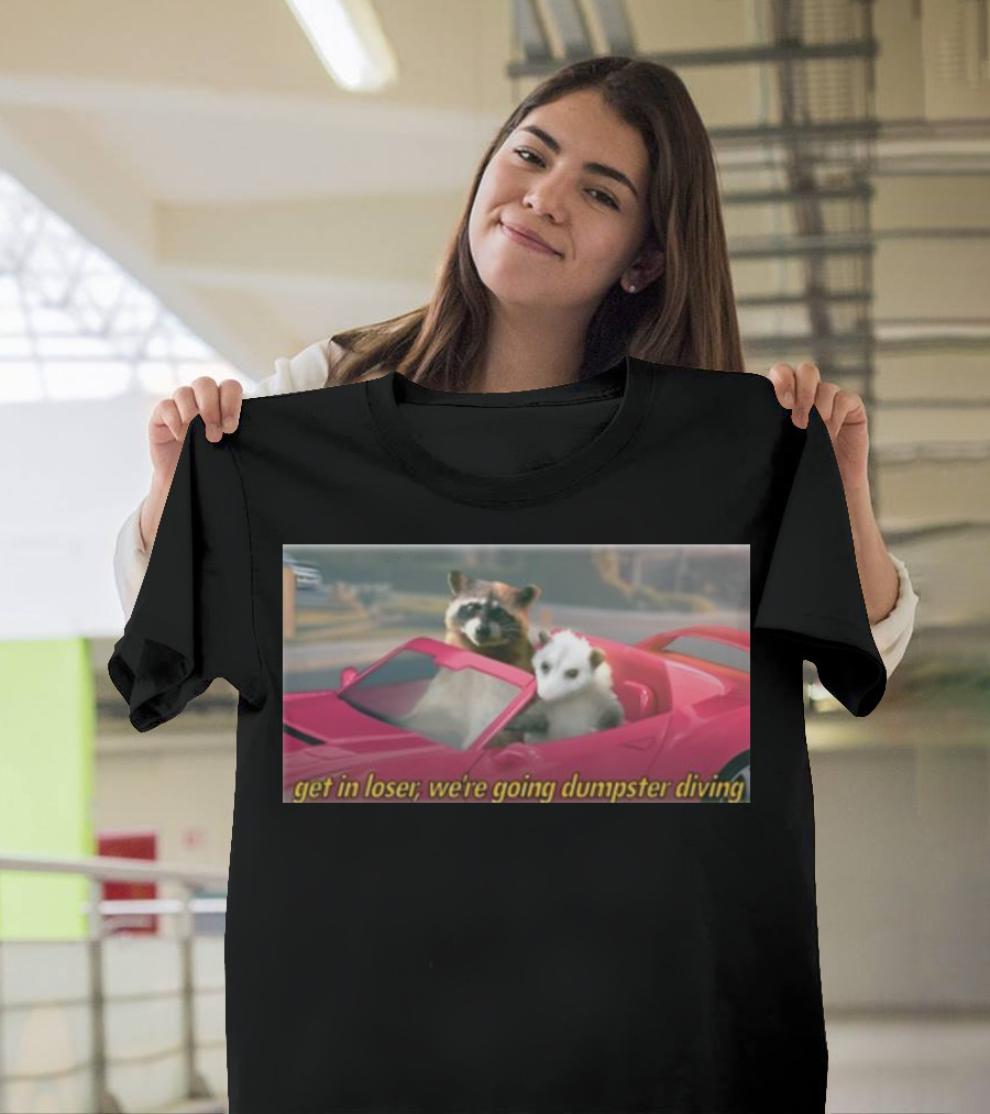Get In Loser We're Going Dumpster Diving Raccoon and Opossum in Pink Car T-Shirt