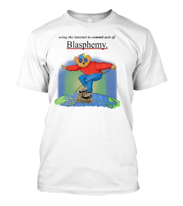 Internet Blasphemy Bear Surfing Globally T-Shirt