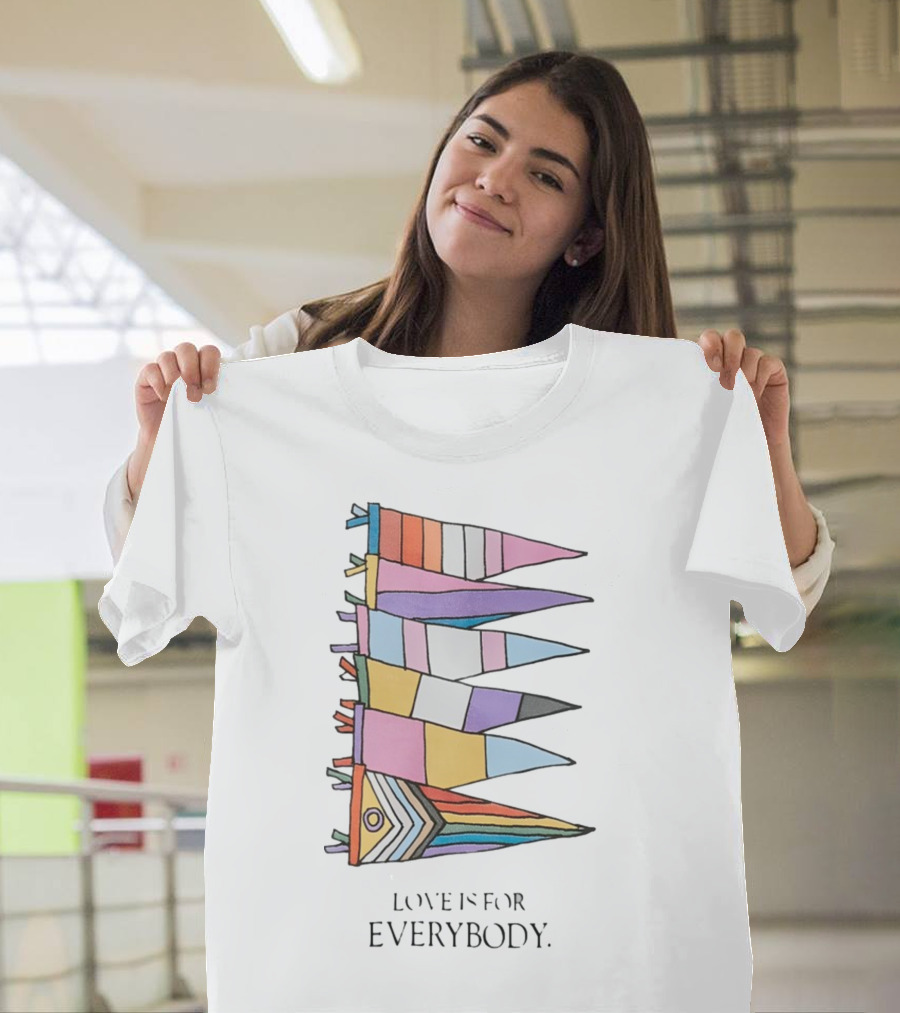 Love Is For Everybody Pride Flags T-Shirt