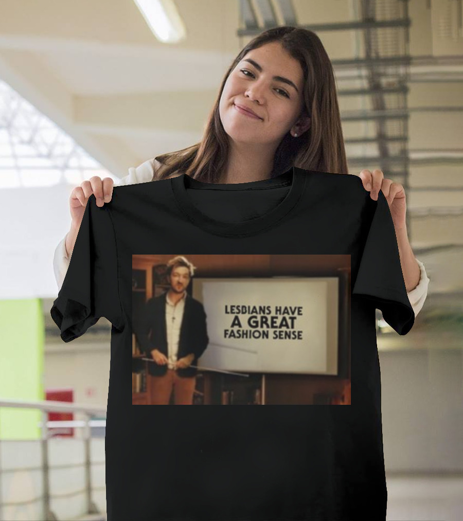 Lesbians Have A Great Fashion Sense Presentation Slide T-Shirt