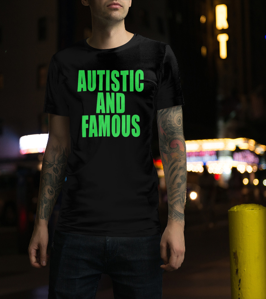 Neopunkxhazheart Autistic And Famous Glow-In-The-Dark Text T-Shirt