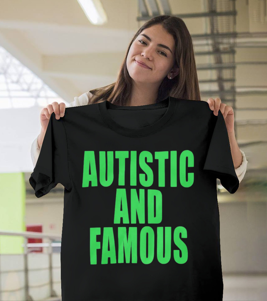 Neopunkxhazheart Autistic And Famous Glow-In-The-Dark Text T-Shirt