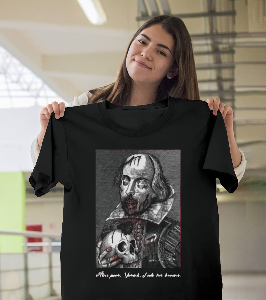 Yasha Lovebot Zombie Shakespeare Alas Poor Yorick I Ate His Brains T-Shirt