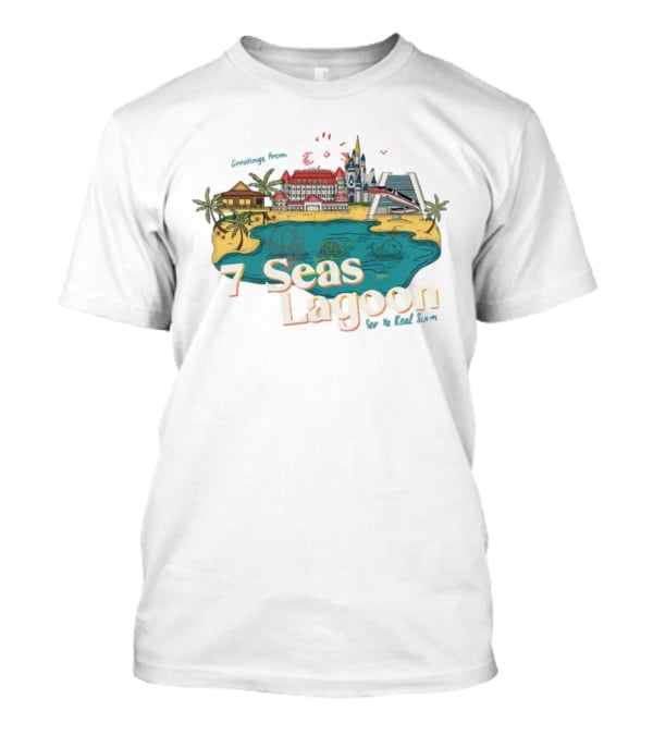 Greetings From 7 Seas Lagoon See Ya Real Soon With Iconic Resort And Castle T-Shirt