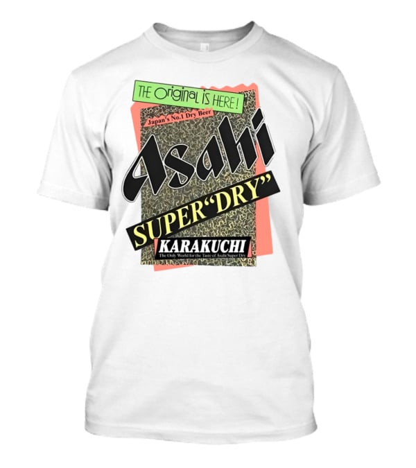 The Origina Is Here Japan's No 1 Dry Beer Asahi Super Dry Karakuchi T-Shirt