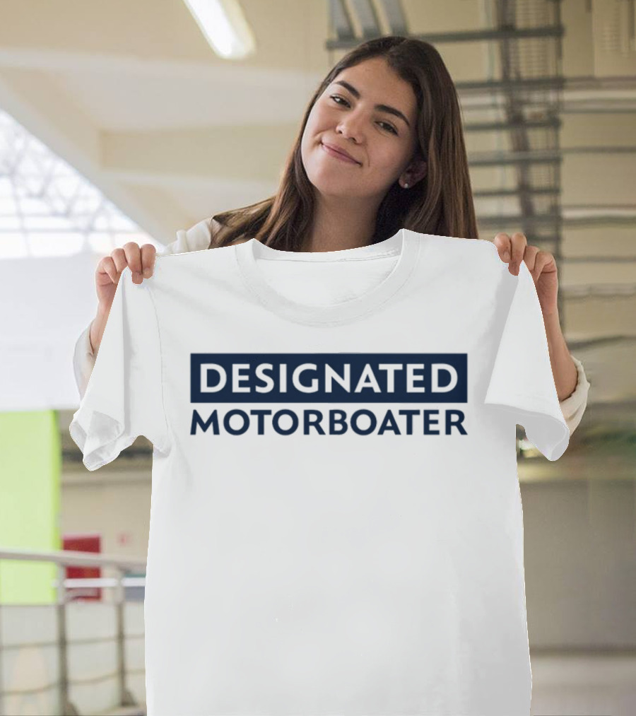 DESIGNATED MOTORBOATER T-Shirt