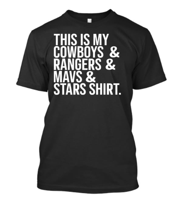 This Is My Cowboys Rangers Mavs Stars T-Shirt