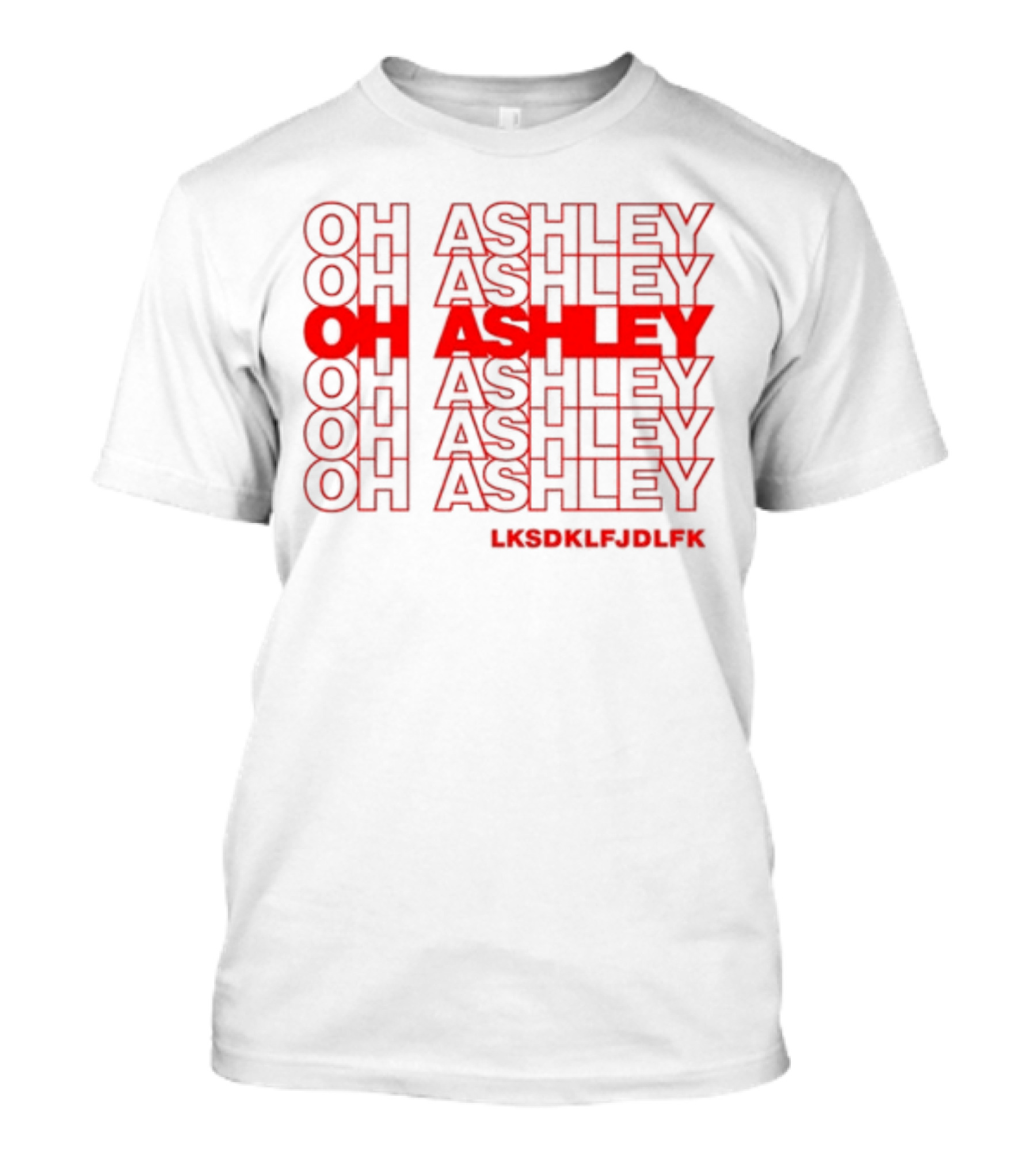 Michael Kovach Oh Ashley Oh Ashley Lksdklfjdlfk T-Shirt