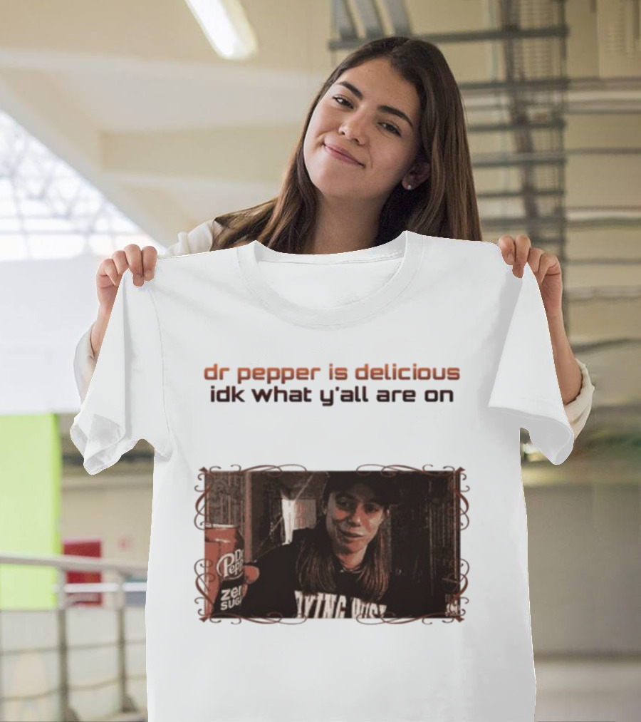 Dr Pepper Is Delicious Idk What Y'all Are On Vintage Style Photo with Can T-Shirt
