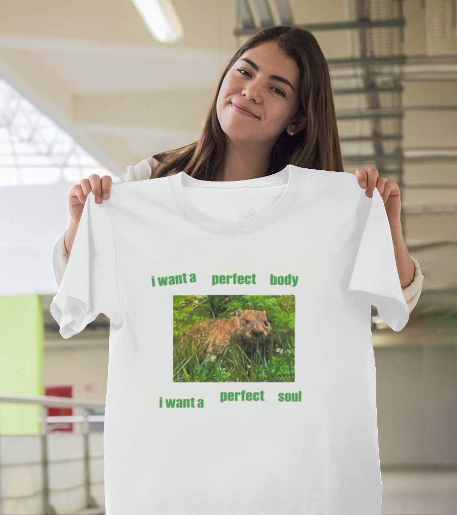 I Want a Perfect Body Perfect Soul Groundhog Baby T-Shirt