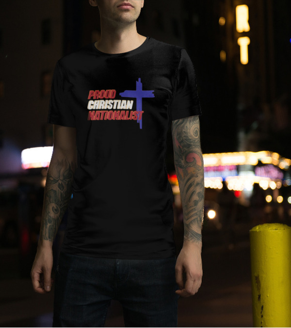 Proud Christian Nationalist Cross T-Shirt