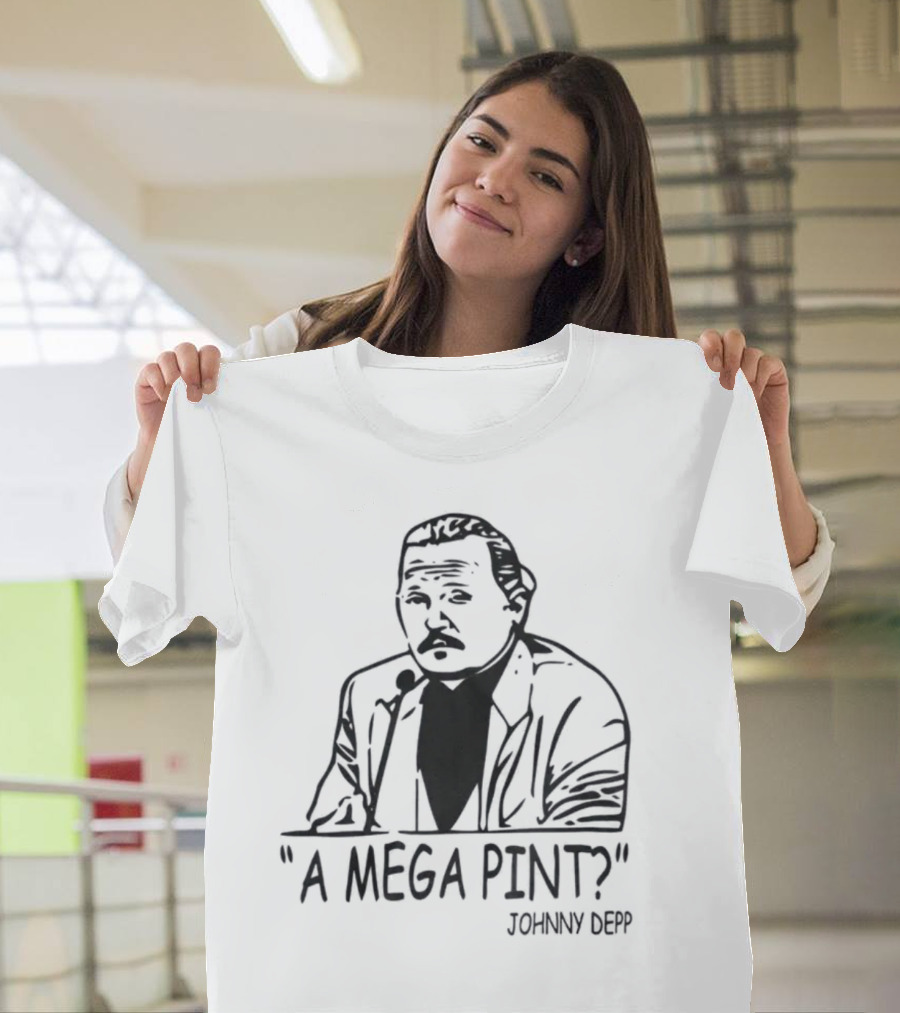 A Mega Pint Johnny Depp Courtroom Meme T-Shirt