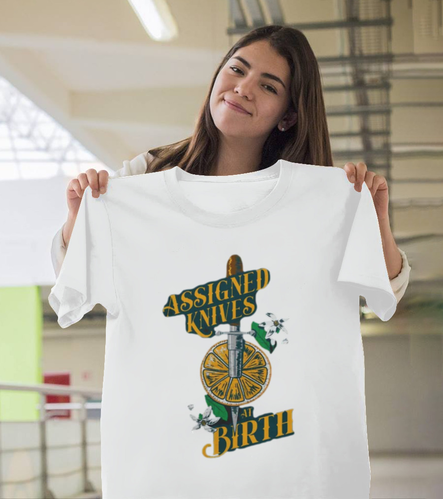 ASSIGNED KNIVES AT BIRTH Knife And Orange Slice With Flowers T-Shirt