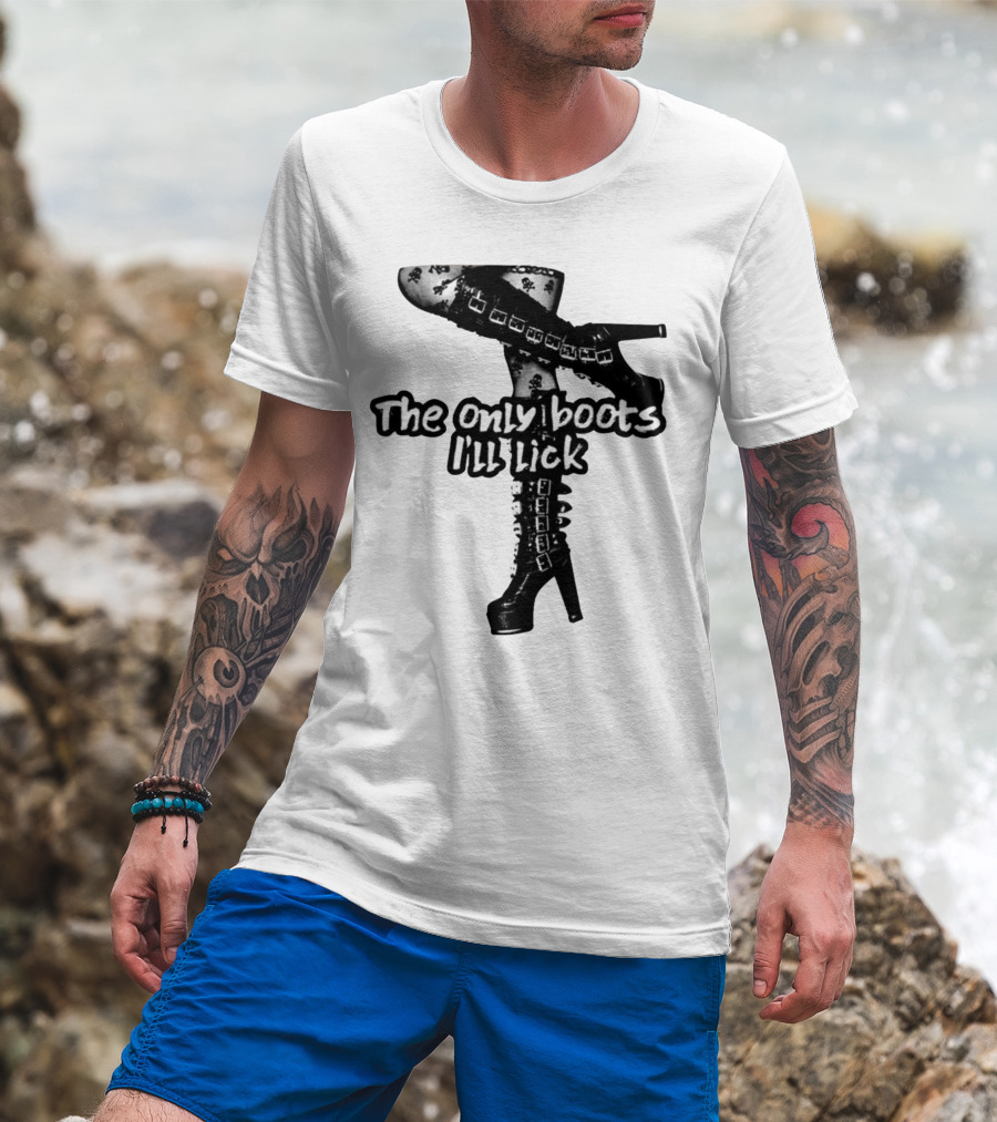 The Only Boots I'll Lick Gothic High Heels With Skull T-Shirt