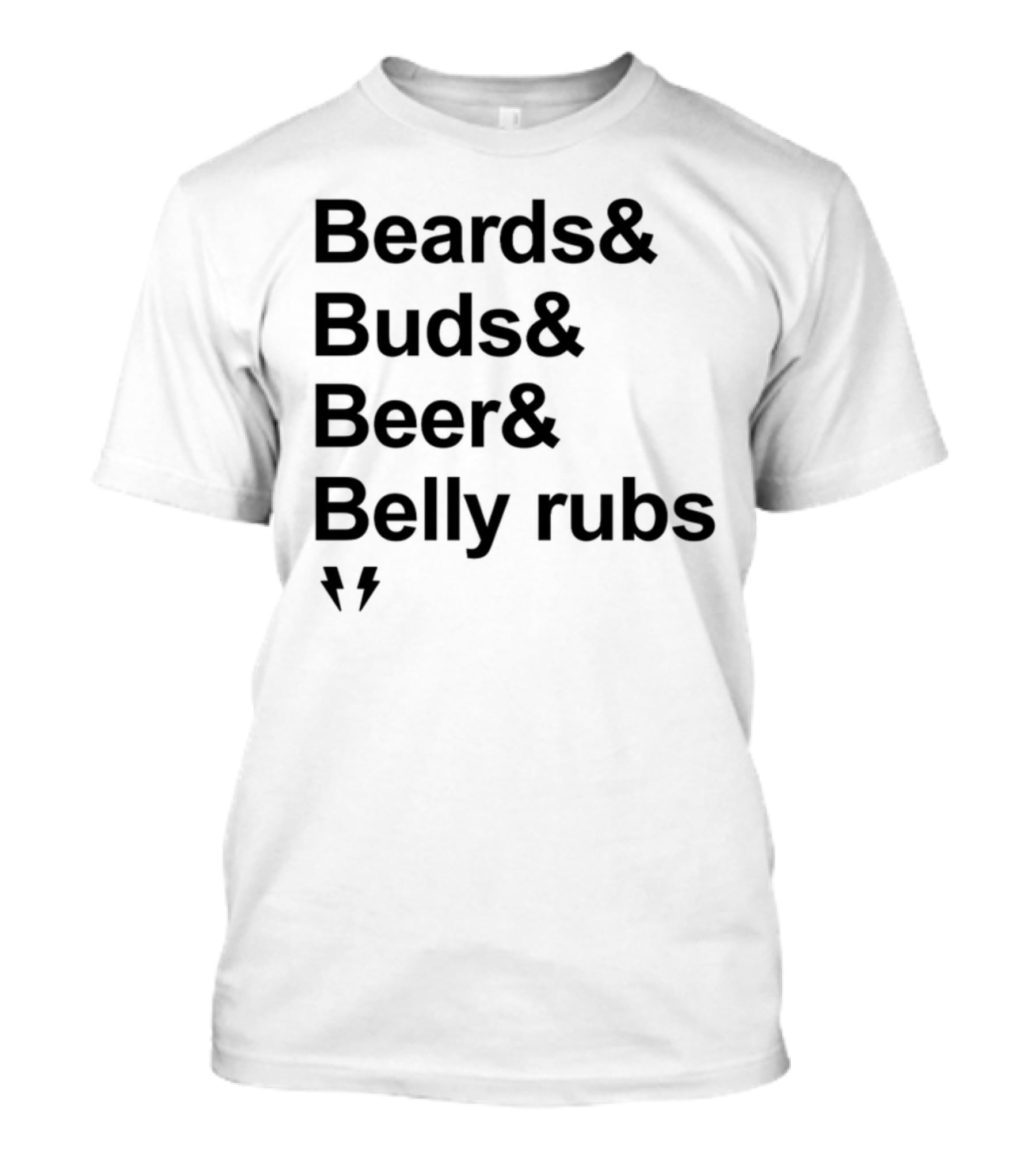 Beards Buds Beer Belly Rubs Thunderbolts T-Shirt