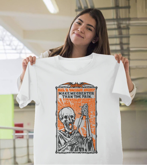 Make Me Greater Than The Pain Skeleton With Sword On Orange Background T-Shirt
