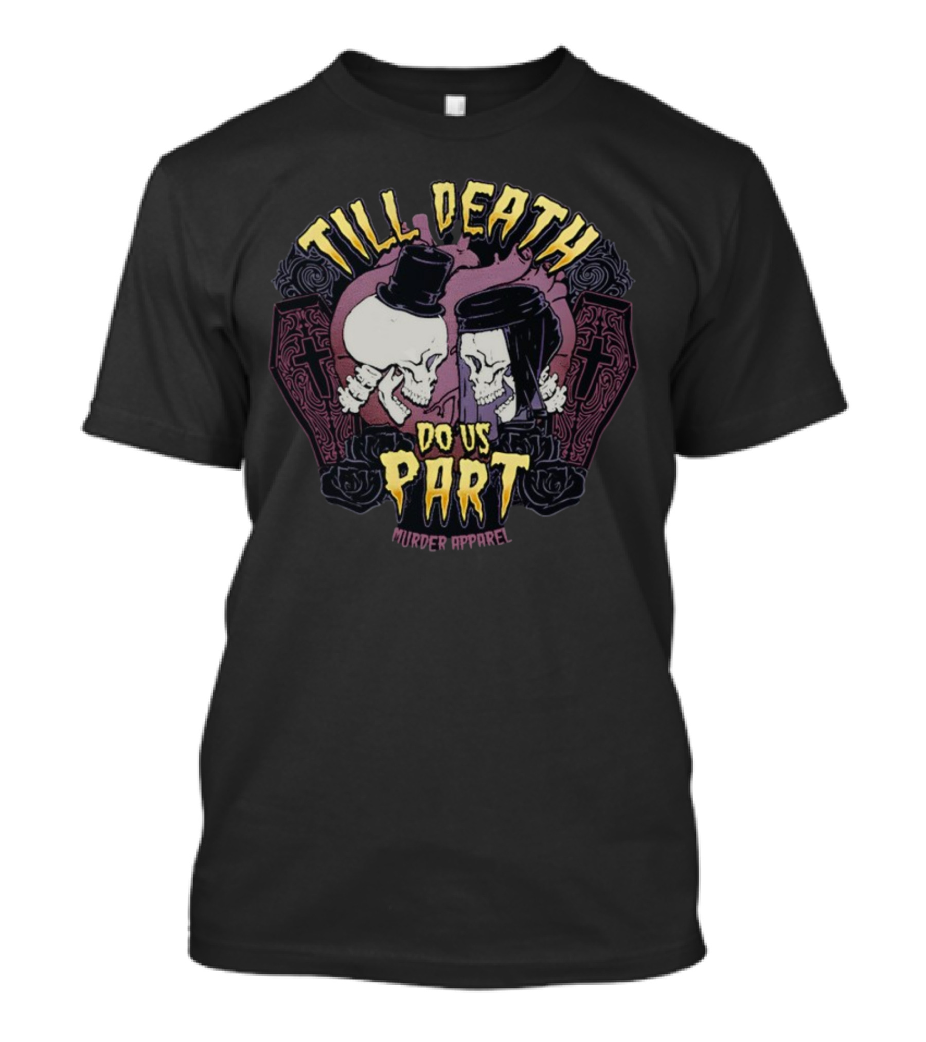 Till Death Do Us Part Skulls Murder T-Shirt