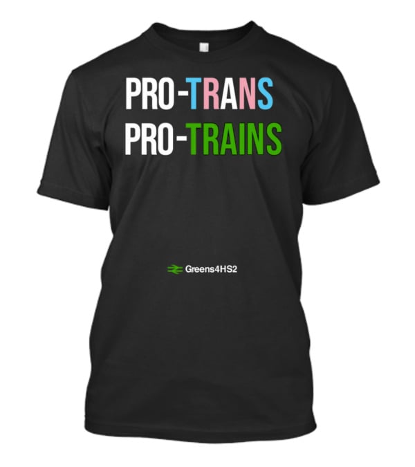 Gareth Dennis Pro Trans Pro Trains Greens4HS2 T-Shirt