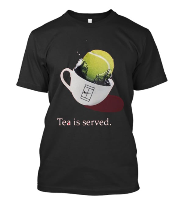 Tea Is Served Tennis Cup T-Shirt