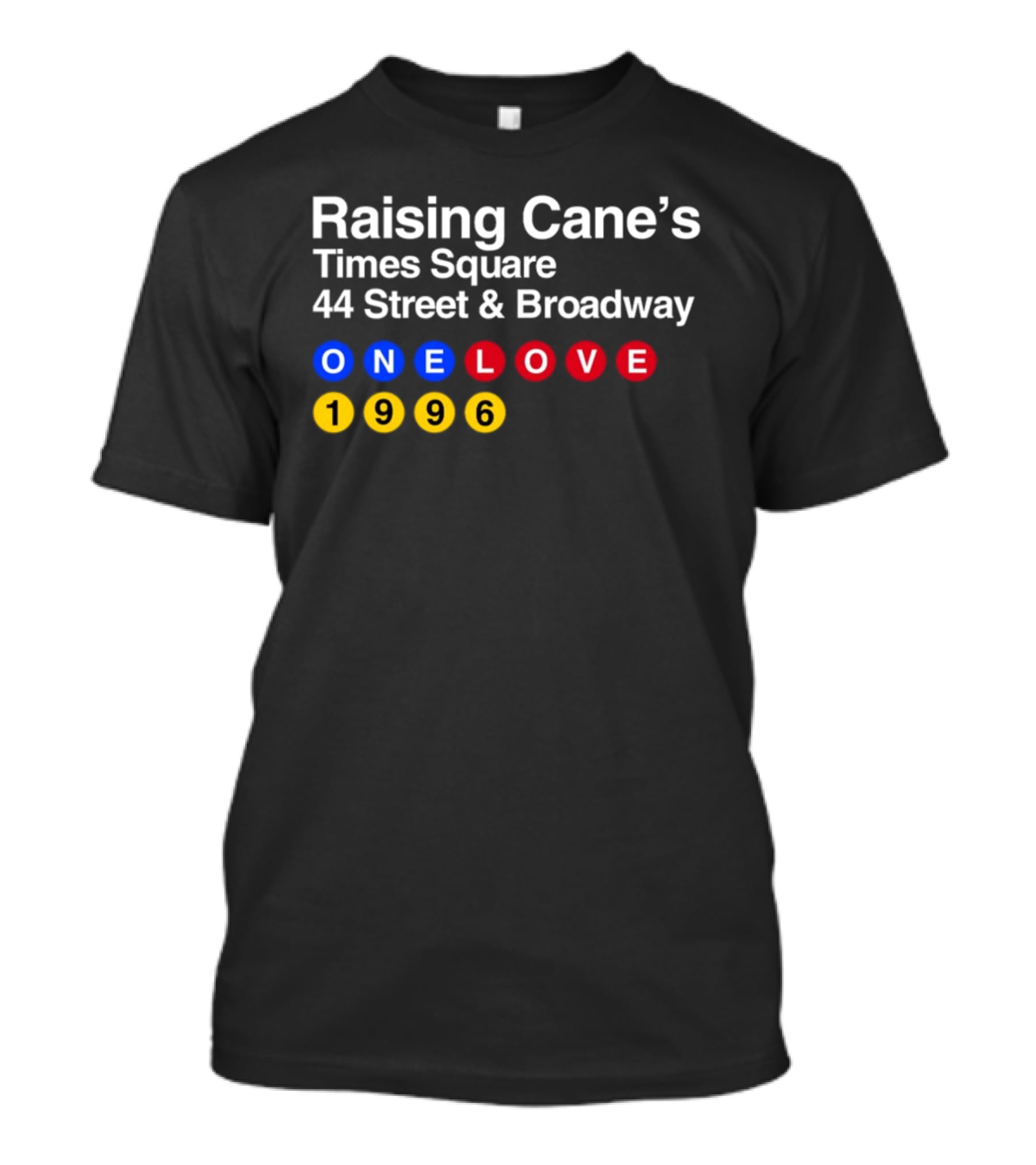 Raising Cane's Times Square 44 Street And Broadway ONE LOVE 1996 T-Shirt