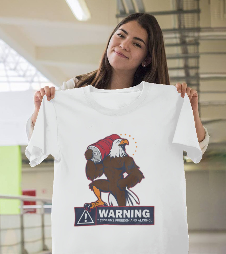 Warning Eagle With Barrel Contains Freedom And Alcohol T-Shirt