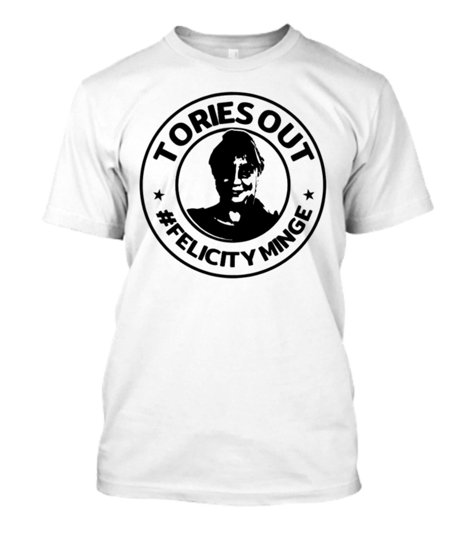 Tories Out Felicity Minge Hashtag Circle T-Shirt