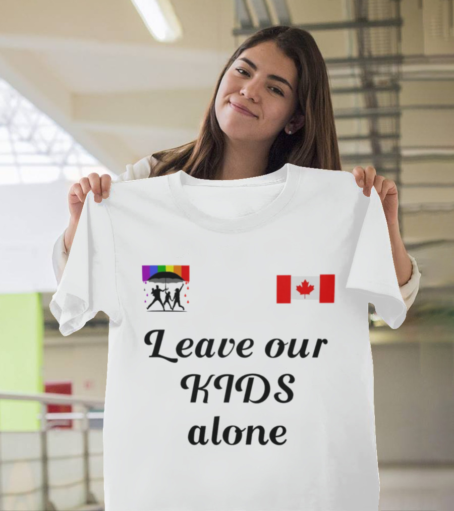 Leave Our Kids Alone Rainbow Canada Flag T-Shirt