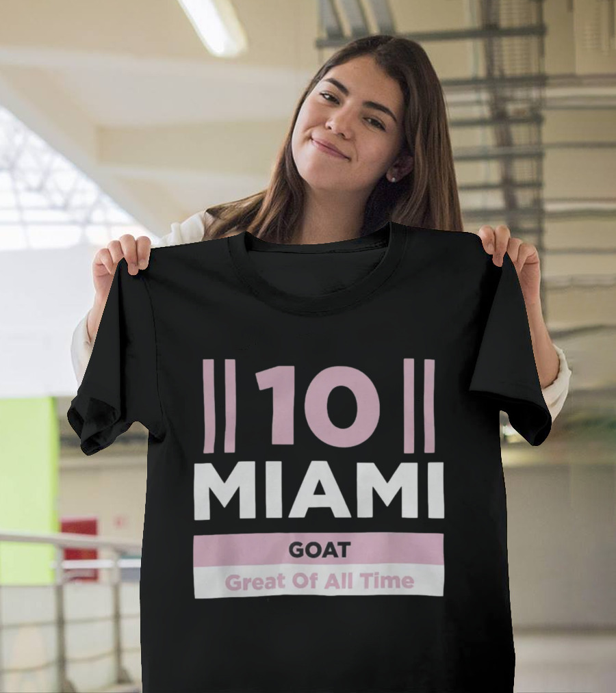 10 Miami GOAT Great Of All Time T-Shirt