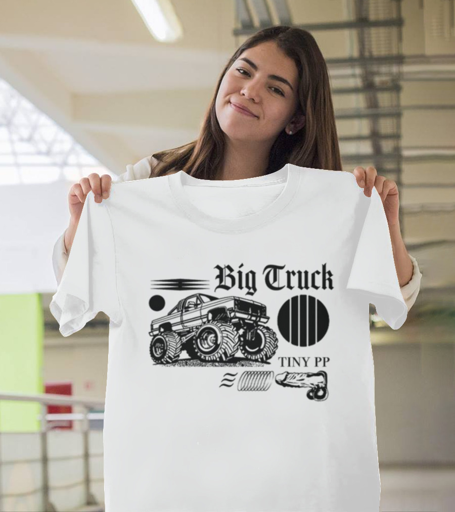 Big Truck Tiny PP Monster Truck T-Shirt