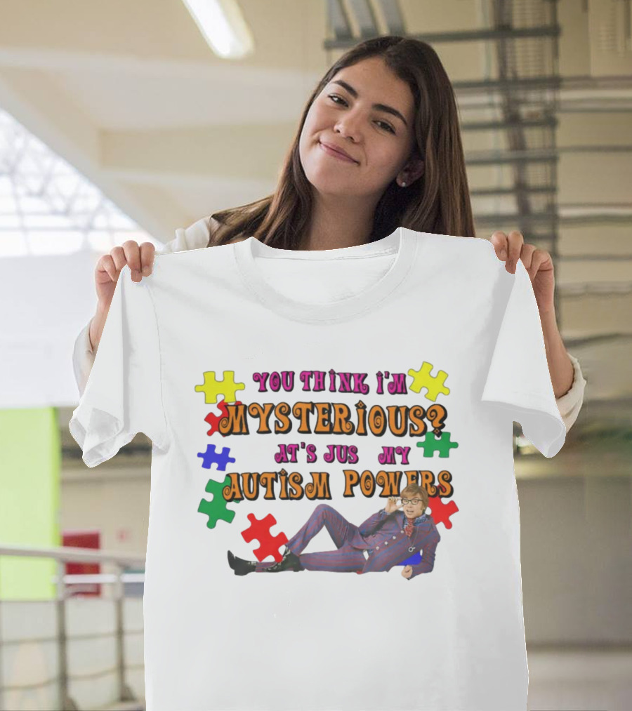 You Think I'm Mysterious That's Just My Autism Powers Puzzle Pieces Suit T-Shirt