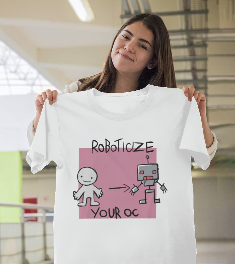 Roboticize Your Oc Simple Figure to Robot Transformation T-Shirt