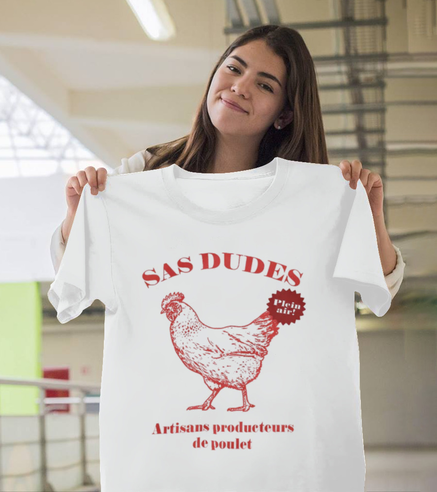 SAS Dudes Plein Air Poulet Artisans Producteurs T-Shirt