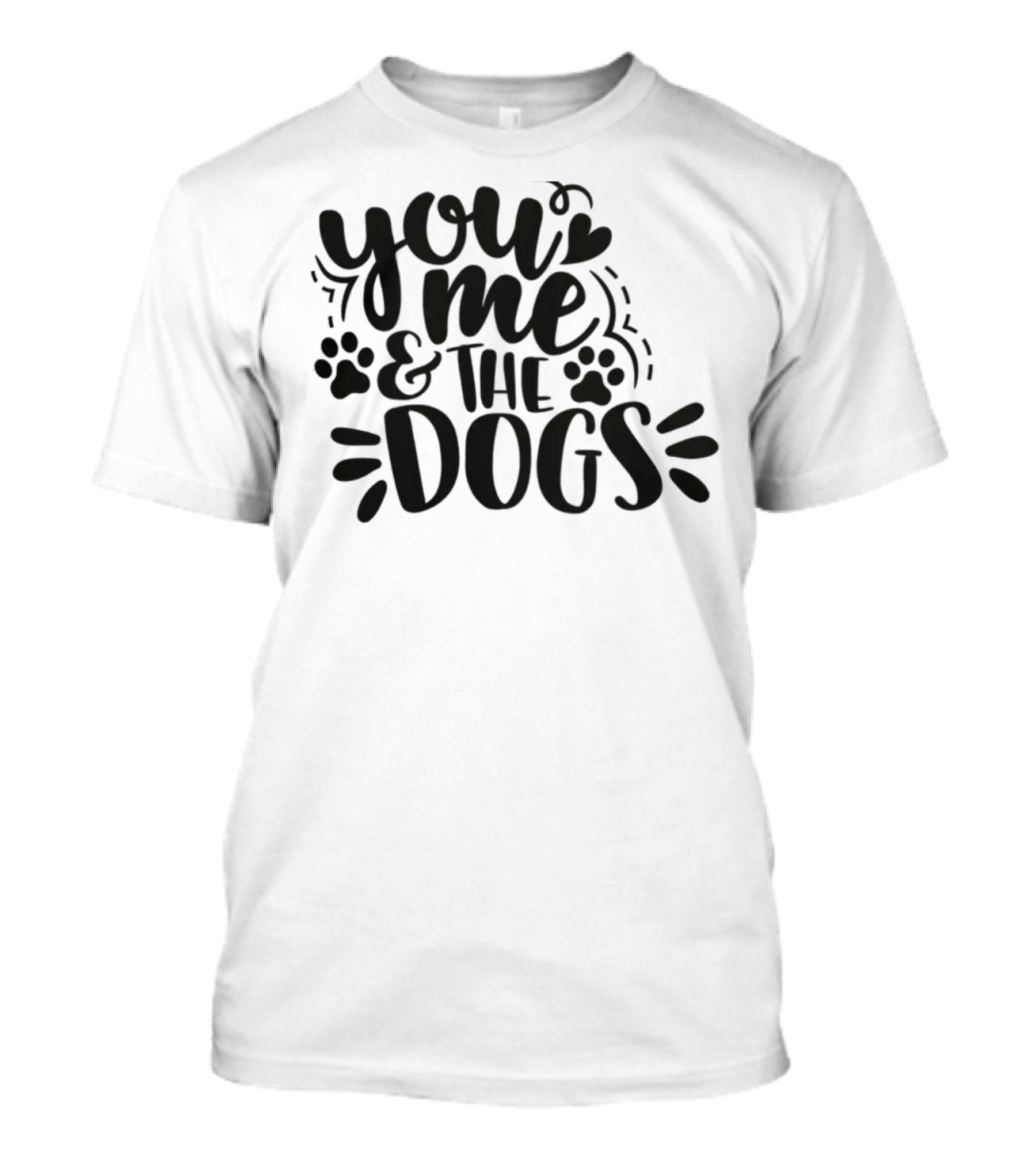 You Me And The Dogs With Paw Prints T-Shirt