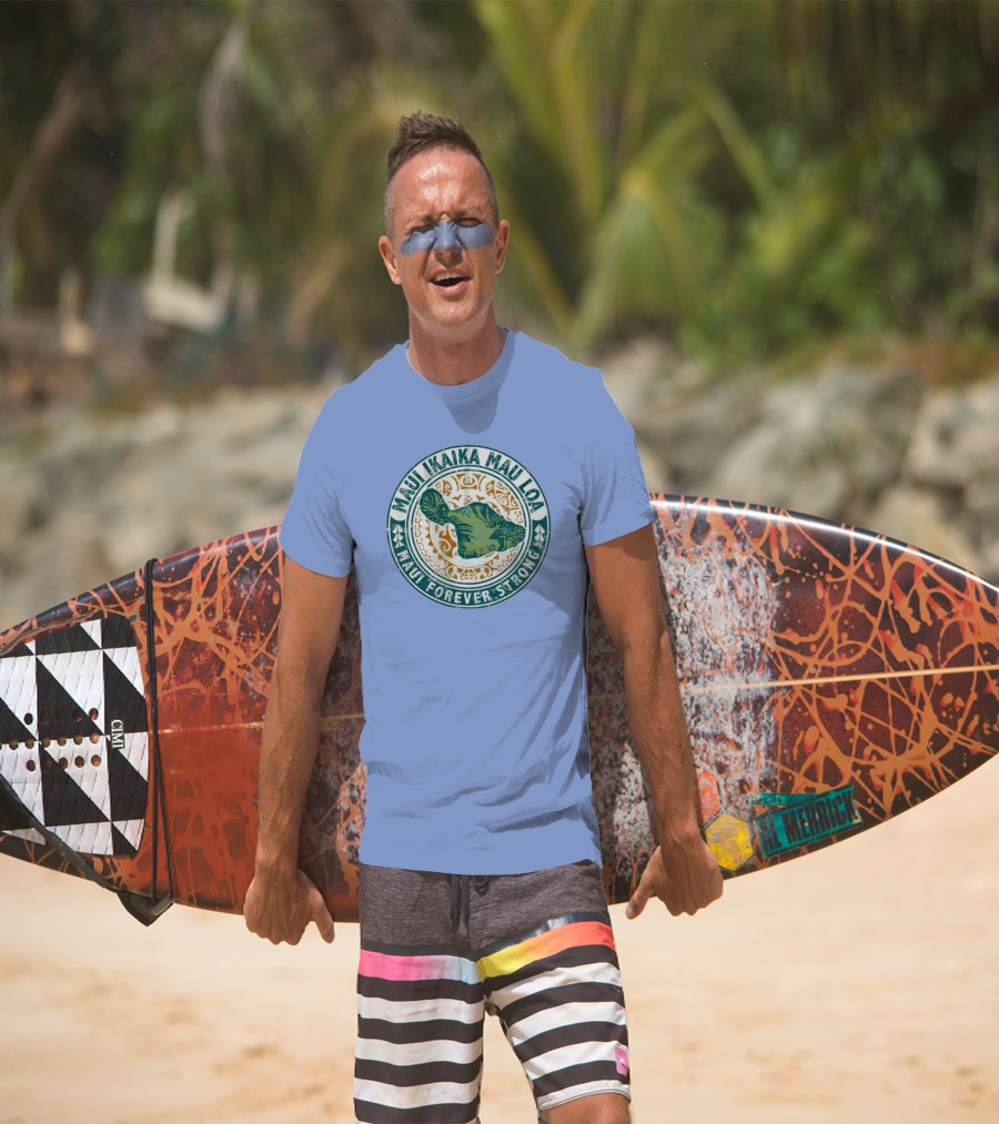 Maui Ikaika Mau Loa Maui Forever Strong T-Shirt