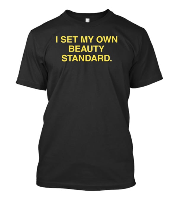 I Set My Own Beauty Standard T-Shirt