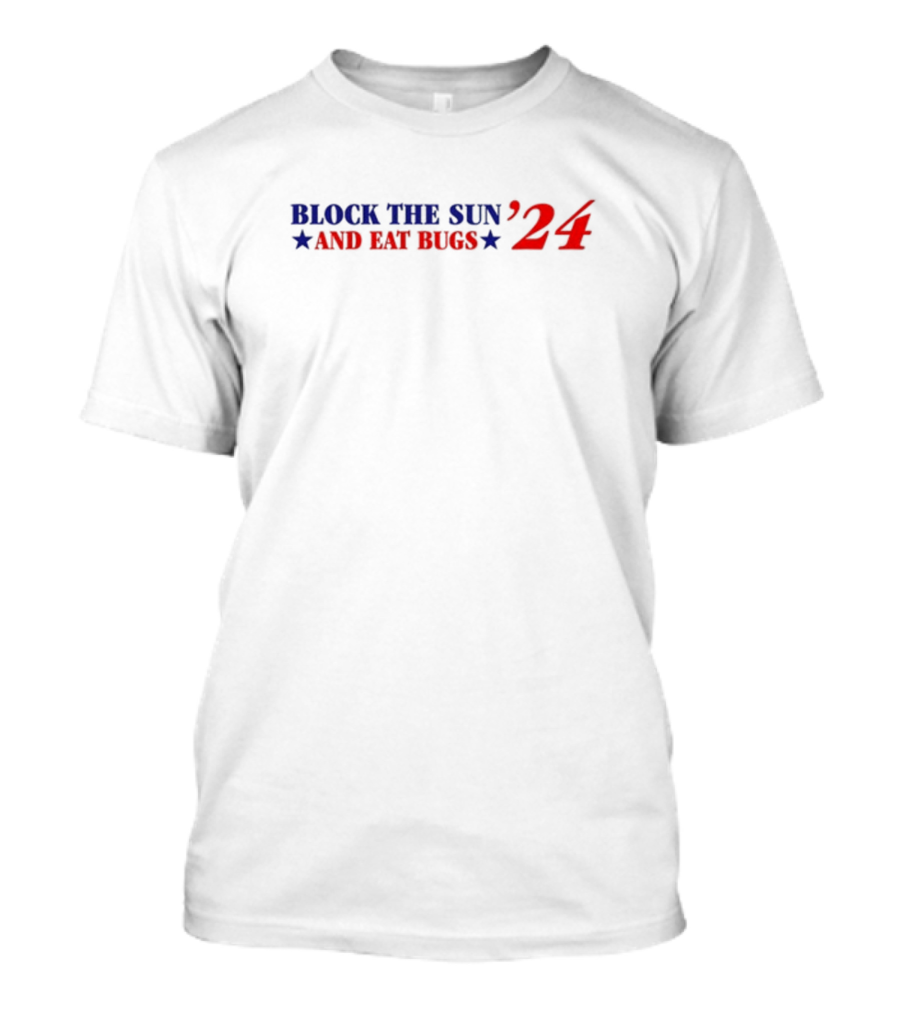 Shitheadsteve Block The Sun And Eat Bugs 24 Stars Red Blue Text T-Shirt