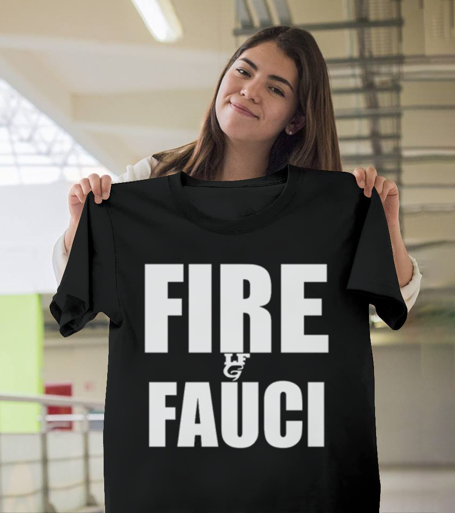 FIRE FAUCI LG T-Shirt