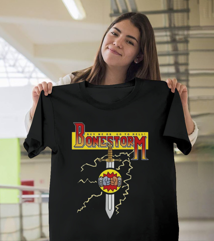 Bonestorm Buy Me Or Go To Hell Sword Fist Lightning T-Shirt