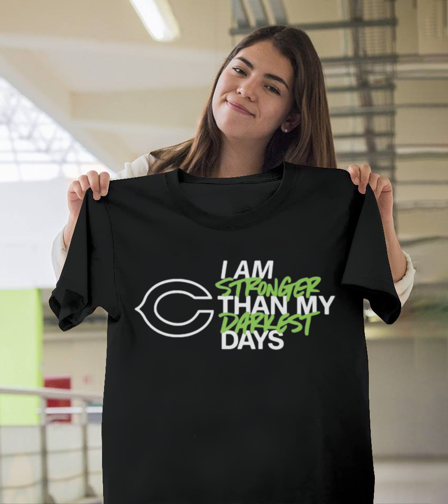 Chicago Bears I Am Stronger Than My Darkest Days T-Shirt