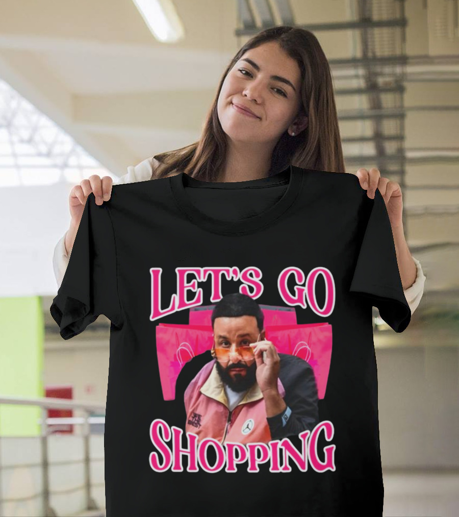 LET'S GO SHOPPING DJ KHALED T-Shirt