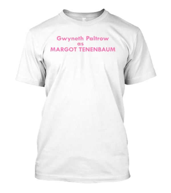 Gwyneth Paltrow As Margot Tenenbaum T-Shirt